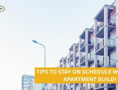 Tips to Stay on Schedule with Your Apartment Build!