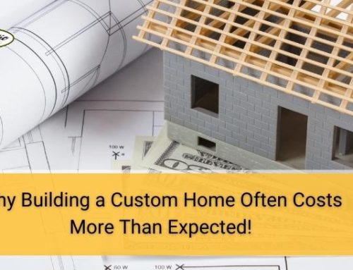 Why Building a Custom Home Often Costs More Than Expected!